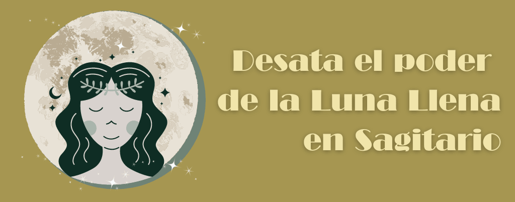 Desata el poder de la Luna Llena en Sagitario: Descubre su significado ...